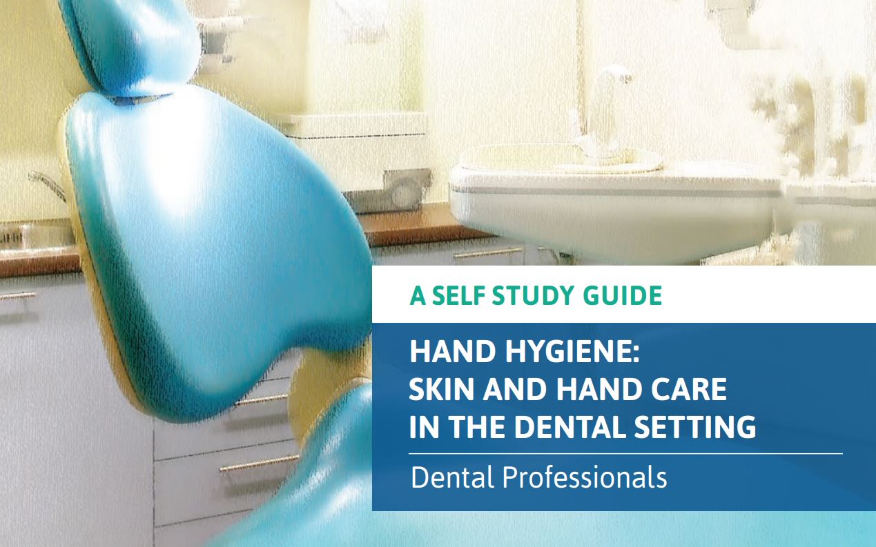 Hand Hygiene: Skin and Hand Care in the Dental Setting